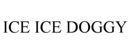 ICE ICE DOGGY trademark