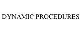 DYNAMIC PROCEDURES trademark