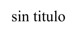 SIN TITULO trademark