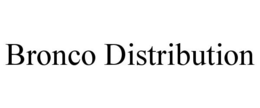 BRONCO DISTRIBUTION trademark