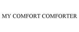 MY COMFORT COMFORTER trademark