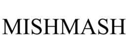MISHMASH trademark