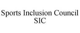 SPORTS INCLUSION COUNCIL SIC trademark