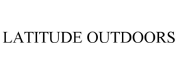 LATITUDE OUTDOORS trademark