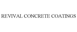 REVIVAL CONCRETE COATINGS trademark