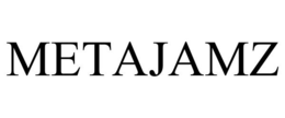 METAJAMZ trademark