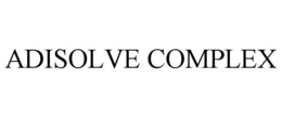 ADISOLVE COMPLEX trademark