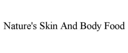 NATURE'S SKIN AND BODY FOOD trademark