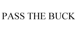 PASS THE BUCK trademark