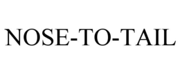 NOSE-TO-TAIL trademark