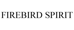 FIREBIRD SPIRIT trademark