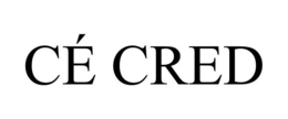 CÉ CRED trademark