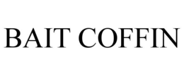 BAIT COFFIN trademark