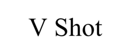 V SHOT trademark