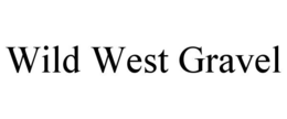 WILD WEST GRAVEL trademark