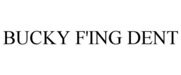 BUCKY F'ING DENT trademark