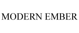 MODERN EMBER trademark