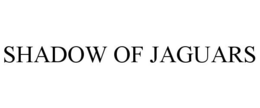 SHADOW OF JAGUARS trademark