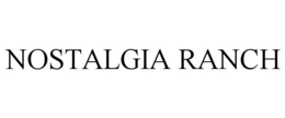 NOSTALGIA RANCH trademark