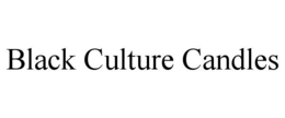 BLACK CULTURE CANDLES trademark