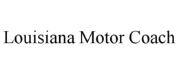 LOUISIANA MOTOR COACH trademark