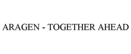 ARAGEN - TOGETHER AHEAD trademark