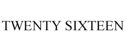 TWENTY SIXTEEN trademark