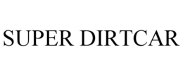 SUPER DIRTCAR trademark