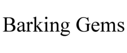 BARKING GEMS trademark