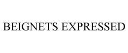 BEIGNETS EXPRESSED trademark