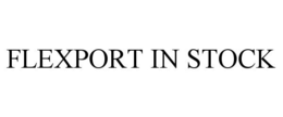 FLEXPORT IN STOCK trademark