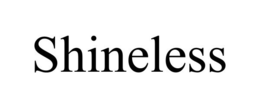 SHINELESS trademark