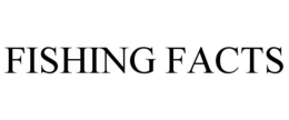 FISHING FACTS trademark