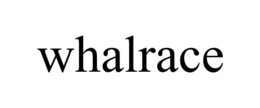 WHALRACE trademark