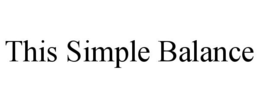 THIS SIMPLE BALANCE trademark