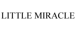 LITTLE MIRACLE trademark