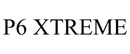 P6 XTREME trademark