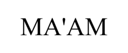 MA'AM trademark