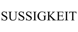 SUSSIGKEIT trademark