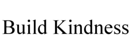 BUILD KINDNESS trademark