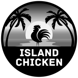 ISLAND CHICKEN trademark