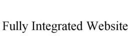 FULLY INTEGRATED WEBSITE trademark