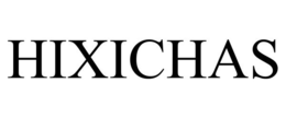 HIXICHAS trademark