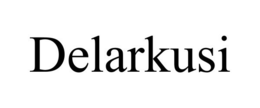 DELARKUSI trademark