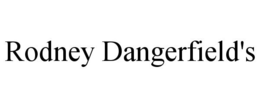 RODNEY DANGERFIELD'S trademark
