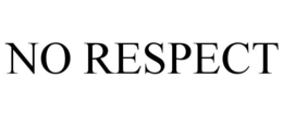 NO RESPECT trademark