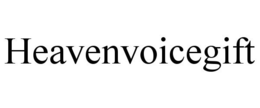 HEAVENVOICEGIFT trademark