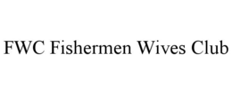 FWC FISHERMEN WIVES CLUB trademark