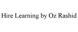 HIRE LEARNING BY OZ RASHID trademark