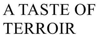 A TASTE OF TERROIR trademark